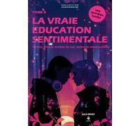 La vraie éducation sentimentale: Comprendre les émotions, l’amour et les relations sans perdre sa liberté intérieure. Pour les adolescents et jeunes ... CLES D'UN ESPRIT LIBRE - Les années lycée)