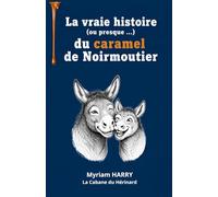 La vraie histoire (ou presque) du caramel à Noirmoutier