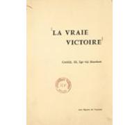 La Vraie Victoire (3). Rétrospection Dun Converti Sur Son Journal De L