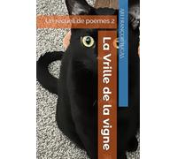 La Vrille de la vigne: Un recueil de poèmes 2 (L'Arc-en-ciel)