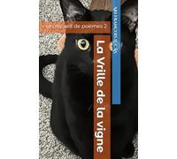 La Vrille de la vigne: Un recueil de poèmes 2 (L'Arc-en-ciel)