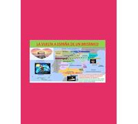 La Vuelta a España de un Británico: Una historia entretenida para estudiantes de español de nivel intermedio con 23 episodios. (Spanish learners textbooks & podcasts)