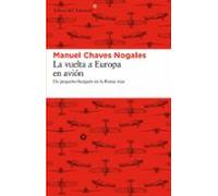 La vuelta a Europa en avión: Un pequeño burgués en la Rusia roja: 99 (Libros del Asteroide)