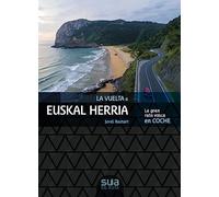 La vuelta a Euskal Herria - la gran ruta vasca en coche: EN RUTA