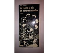 La vuelta al día en ochenta mundos. Tomo II (RELATOS)