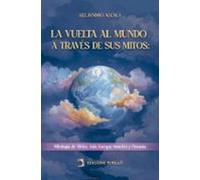 La vuelta al mundo a través de sus mitos