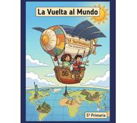 La vuelta al mundo - Cuaderno de verano: Cuaderno de verano para repasar 5.º de Primaria · Lectura, escritura, inglés, francés, matemáticas y ciencias · 10-11 años (Cuadernos de vacaciones)