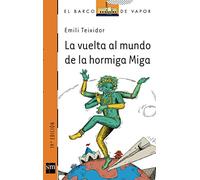 La vuelta al mundo de la hormiga Miga: 147 (El Barco de Vapor Naranja)