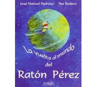 La vuelta al mundo del ratón Pérez: 75 (Voces/ Literatura)