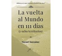 La vuelta al mundo en 111 días – y ocho territorios – Biblioteca de viajes Johanna Elisabeth V
