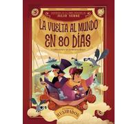 La vuelta al mundo en 80 días – Clásicos Ilustrados – Picarona