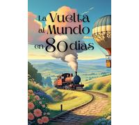 La Vuelta al Mundo en 80 Días: Ilustrado por Esther RA