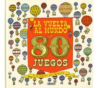 La Vuelta Al Mundo En 80 Juegos (Juegos extraordinarios)