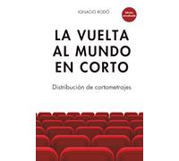 La vuelta al mundo en corto: Distribución de cortometrajes