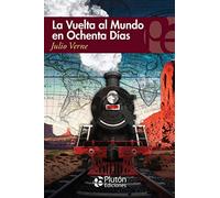 La Vuelta al Mundo en Ochenta Días (Colección Eterna)
