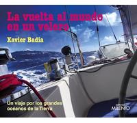 La vuelta al mundo en un velero: Un viaje por los grandes océanos de la Tierra: 23 (Visión)