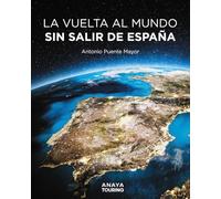 La vuelta al mundo sin salir de España (Guías Singulares)
