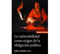 La vulnerabilidad como origen de la obligación política: Una revisión desde el pensamiento de Alasdair Maclntyre (Astrolabio Filosofía)