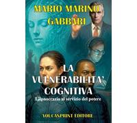 La vulnerabilità cognitiva. L'ipnocrazia al servizio del potere