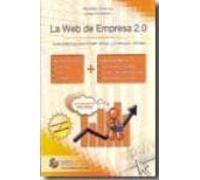 La Web De Empresa 2.0: Guia Practica Para Atraer Visitas Y Conseg Uir