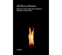 La Zarza Ardiente: Reflexiones y Poemas Sufís sobre la Soledad, el Misticismo y el Amor Divino