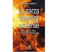 La zarza siempre ardiente: Palabras a Dios e historias personales (La otra mirada)