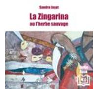 La Zingarina Ou L'herbe Sauvage