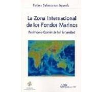 La Zona Internacional De Los Fondos Marinos: Patrimonio Comun En La Hu