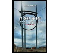 La Zona Morta: Diario di un recluso suo malgrado, ai tempi di Covid-19 (Frontiere cognitive e pensiero adattivo)