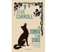 La zorra y las uvas: LOS MUNDOS CUÁNTICOS Y LA REALIDAD OCULTA DEL UNIVERSO (ENSAYO)