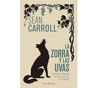 LA ZORRA Y LAS UVAS: LOS MUNDOS CUÁNTICOS Y LA REALIDAD OCULTA DEL UNIVERSO (ENSAYO)
