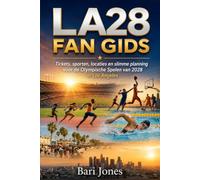 LA28 FAN GIDS: Tickets, sporten, locaties en slimme planning voor de Olympische Spelen van 2028 in Los Angeles