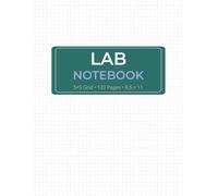 Lab Notebook: 120 Page Graph Paper Lab Notebook for Science, Experiments, and Data Recording (8.5 x 11)