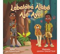 Labalaba Alaba ati Aja Ayo: Alaba's Butterfly and Ayo's Dog - A bilingual Yoruba/English picture story book for young learners and language beginners (Moyo ati Kayin Early Readers)