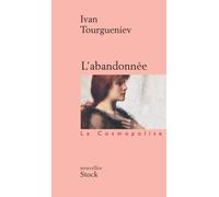 L'abandonnée: Suivi de Jacques Passinkov et de Andreï Kolosov (La Cosmopolite)