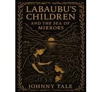 Labaubu’s Children and the Sea of Mirrors