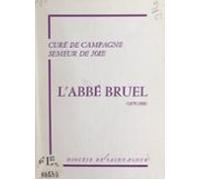 Labbé Bruel 1879-1958 Curé De Campagne Semeur De Joie (ebook)