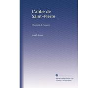 L'abbé de Saint-Pierre: l'homme & l'oeuvre