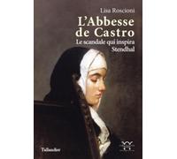 L'abbesse de Castro: Le scandale qui inspira Stendhal