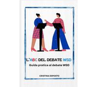 L'ABC del World School Debate: Guida pratica al World School Debabe