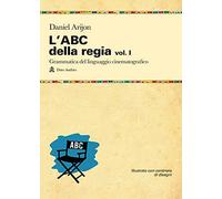 L'ABC della regia (Vol. 1) (Manuali)