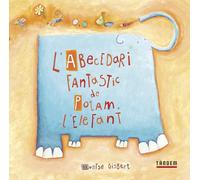 L'abecedari fantàstic de Potam, l'elefant (Àlbums Il·lustrats)