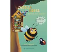 L'abella Greta i l'hotel dels insectes: Coneix l'abella Greta i els seus amics insectes. Un conte emocionant sobre l'amistat i el treball en equip. A partir de 7 anys.: 9 (El Tresor del Pirata)