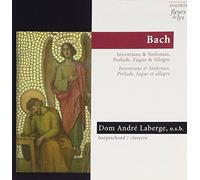 Laberge,Dom Andre - Bach: Inventions & Sinfonias; Prelude, Fugue & Allegro