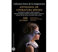Laberinto breve de la imaginación: Antología de literatura mínima: 115 (Anaquel de Poesía)