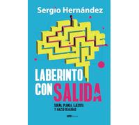 Laberinto con salida: Sueña, planea, ejecuta y hazlo realidad