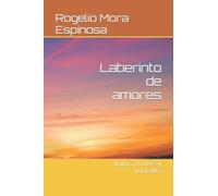 Laberinto de amores: Haikus, noches y verdades