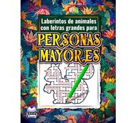 Laberintos de animales con letras grandes para personas mayores: juegos mentales fáciles y actividades relajantes de rompecabezas para adultos.: 80 rompecabezas para personas mayores
