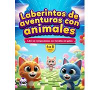 Laberintos de aventuras con animales para niños de 4 a 8 años: Más de 50 adorables laberintos de animales, actividades que estimulan el cerebro y ... Libro de rompecabezas con temática de gatos