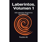 Laberintos de Bolsillo. Volumen 1: 100 Laberintos Progresivos con Soluciones (Laberintos en Español)
